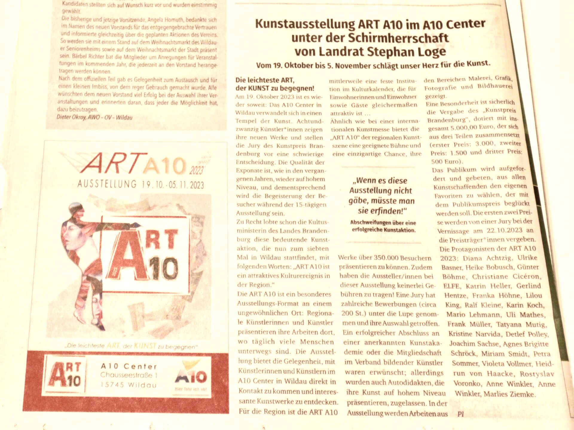 Unter dem Titel "Kunst aus Beeskow trifft auf Kommerz bei der Art A10" berichtete die MOZ über die Kunstausstellung in Wildau bei Berlin. Die Art A10 zeigte die Arbeiten von 28 Künstlern, darunter auch zwei aus Beeskow. Neben der Vergabe von Preisen hatte das Publikum die Möglichkeit, seinen Lieblingskünstler zu wählen.